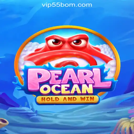 Discover the Thrilling World of PearlOcean: Navigate the Waters of 55BOM.com Online Cassino Brasil #1